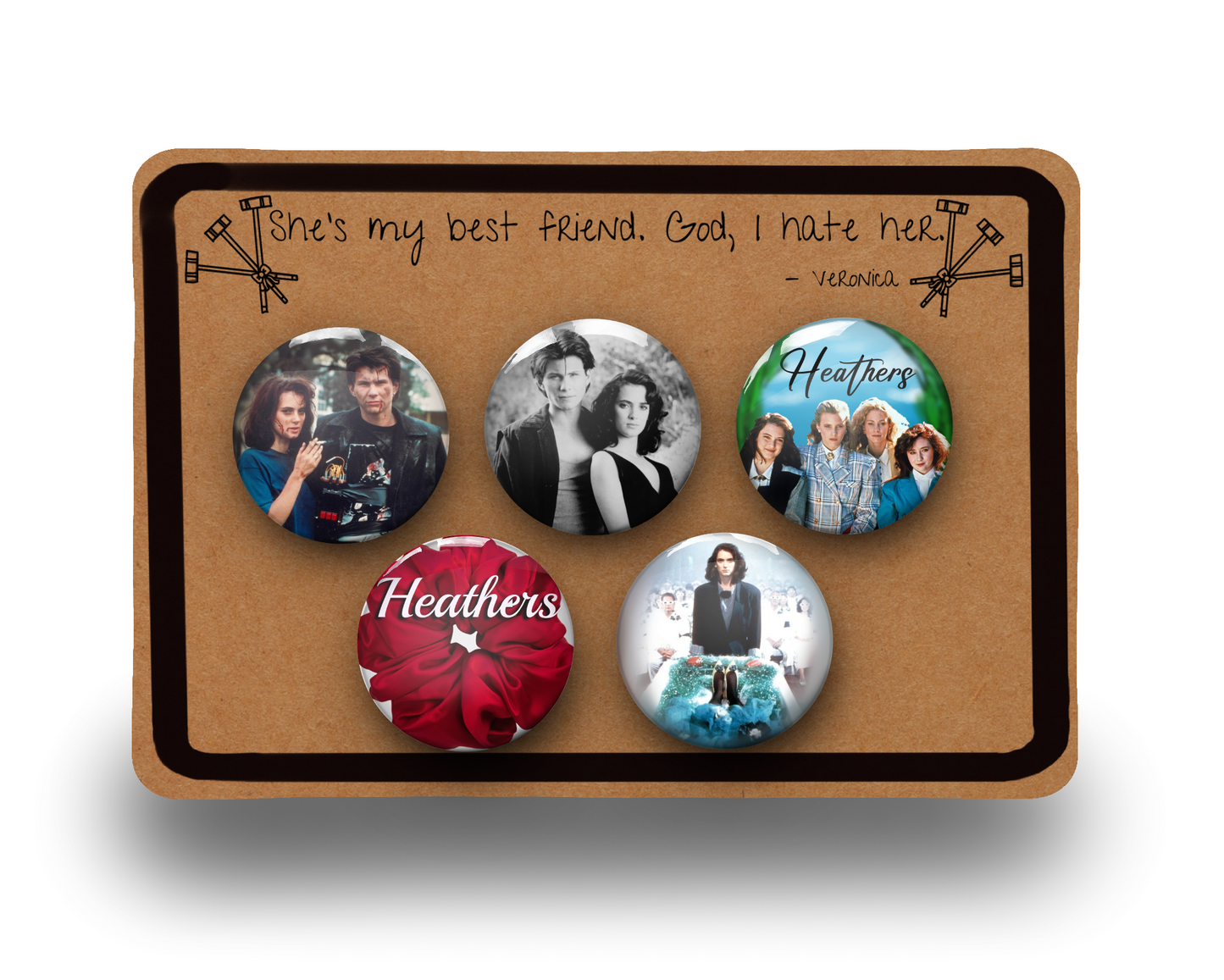 Heathers Movie Badge Button Pin Set