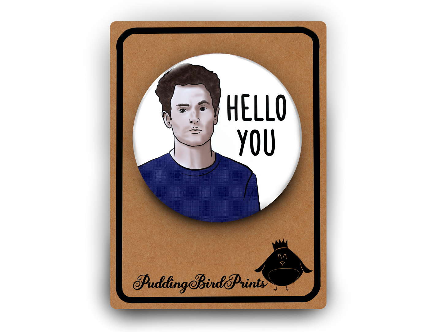 You TV Joe Goldberg 'Hello You' bagde button pin gift